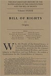 The Documentary History of the Ratification of the Constitution and the Bill of Rights