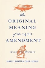 The Original Meaning of the 14th Amendment